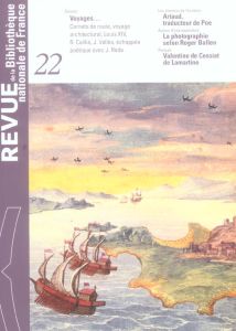 Revue de la Bibliothèque nationale de France N° 22/2006 : Voyages... - Wagneur Jean-Didier - Biroleau Anne - Dhermy Arnau