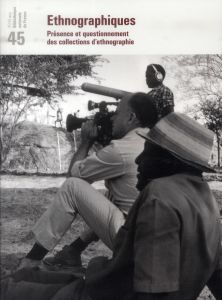 Revue de la Bibliothèque nationale de France N° 45/2013 : Ethnographiques. Présence et questionnemen - Blasselle Bruno
