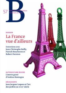 Revue de la Bibliothèque nationale de France N° 57/2018 : La France vue d'ailleurs - Netchine Eve - Engel Laurence