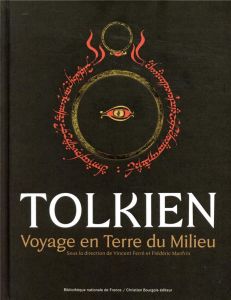 Tolkien. Voyage en terre du milieu - Ferré Vincent - Manfrin Frédéric - Engel Laurence