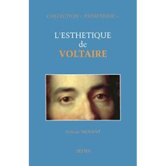 L'esthétique de Voltaire - Menant Sylvain