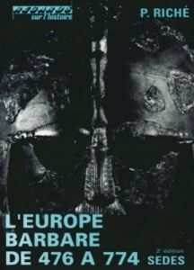 L'Europe barbare de 476 à 774. 2e édition - Riché Pierre