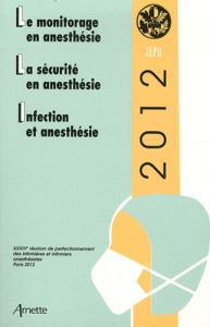 Le monitorage en anesthésie , La sécurité en anesthésie , Infection et anesthésie - Balagny Elisabeth, Coriat Pierre, Collectif