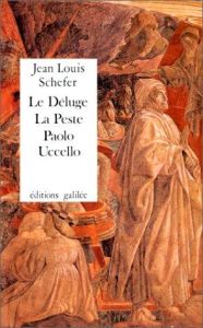 LE DELUGE, LA PESTE, PAOLO UCCELLO - SCHEFER JEAN-LOUIS