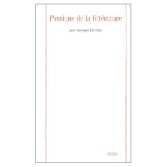 Passions de la littérature. Avec Jacques Derrida - LISSE MICHEL