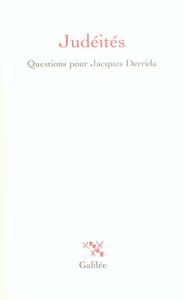 Judéités. Questions pour Jacques Derrida - Cohen Joseph - Zagury-Orly Raphael