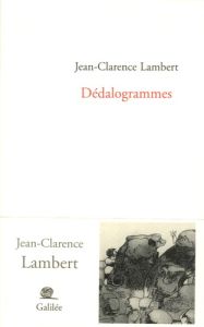 Dédalogrammes - Lambert Jean-Clarence - Cremoni Leonardo