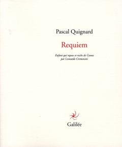 Requiem. Enfant qui repose et roche de Cumes par Leonardo Cremonini - Quignard Pascal - Cremonini Leonardo