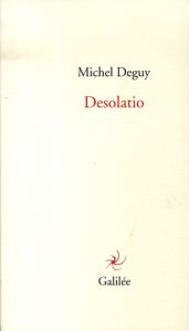 Desolatio - Deguy Michel