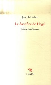 Le Sacrifice de Hegel - Cohen Joseph - Bensussan Gérard