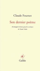 Son dernier poème - Fournet Claude - Viallat Claude