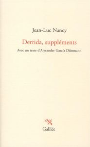 Derrida, suppléments - Nancy Jean-Luc - Duttmann Alexander-Garcia