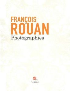 Photographies - Rouan François