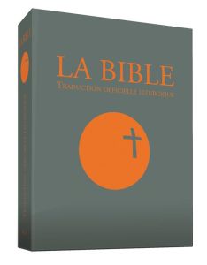 La Bible. Traduction officielle liturgique - A.E.L.F.