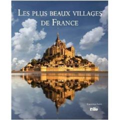 France. Nos villages d'exception - Facci Valentina - Lechevalier Jérôme