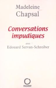 Conversations impudiques - Chapsal Madeleine - Servan-Schreiber Edouard