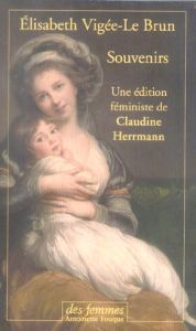 Souvenirs Coffret 2 volumes. Une édition féministe de Claudine Herrmann - Vigée-Le Brun Elisabeth