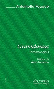 Féminologie. Tome 2, Gravidanza - Fouque Antoinette - Touraine Alain