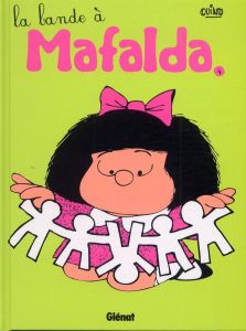 Mafalda Tome 4 : La bande à Mafalda - QUINO
