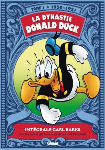 La dynastie Donald Duck Tome 1 : Sur les traces de la licorne et autres histoires - Barks Carl - Jennequin Jean-Paul