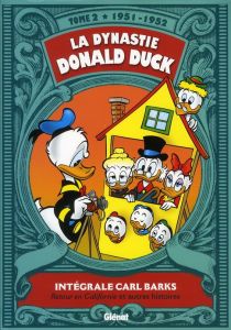 La dynastie Donald Duck Tome 2 : Retour en Californie et autres histoires - Barks Carl