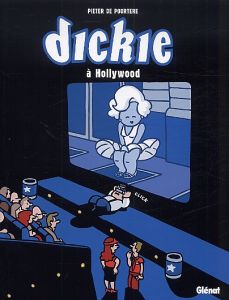 Dickie à Hollywood - De Poortere Pieter