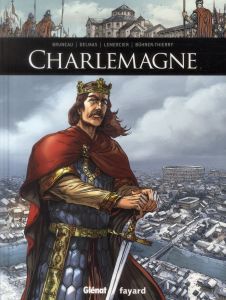 Charlemagne - Bruneau Clotilde - Delmas Vincent - Lemercier Gwen