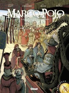 Marco Polo. A la cour du grand Khan - Convard Didier - Adam Eric - Bono Fabio - Clot Chr