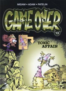 Game Over Tome 13 : Toxic Affair - Midam - Adam - Patelin