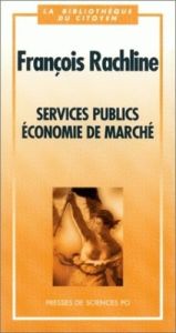Services publics, économie de marché - Rachline François