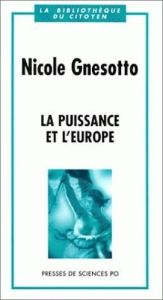 La puissance et l'Europe - Gnesotto Nicole