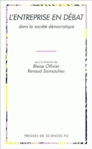 L'entreprise en débat dans la société démocratique - Sainsaulieu Renaud
