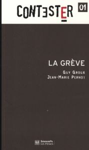 La grève - Groux Guy - Pernot Jean-Marie