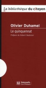Le quinquennat. 3e édition - Duhamel Olivier - Badinter Robert