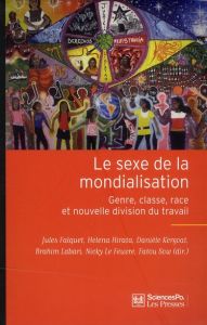 Le sexe de la mondialisation. Genre, classe, race et nouvelle division du travail - Falquet Jules - Hirata Héléna - Kergoat Danièle -