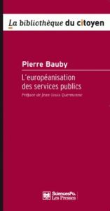 L'européanisation des services publics - Baudy Pierre