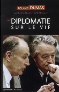 La diplomatie sur le vif - Dumas Roland - Badie Bertrand - Minassian Gaïdz