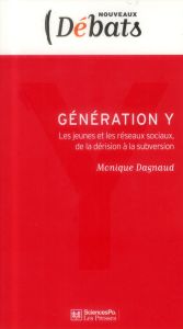 Génération Y / Les jeunes et les réseaux sociaux, de la dérision à la subversion - Dagnaud Monique