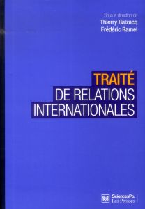 Traité de relations internationales - Balzacq Thierry - Ramel Frédéric - Badie Bertrand