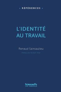 L'identité au travail - Sainsaulieu Renaud