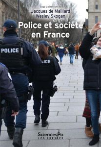 Police et société en France - Maillard Jacques de - Skogan Wesley