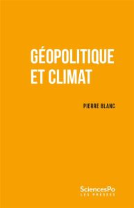 Géopolitique et climat - Blanc Pierre