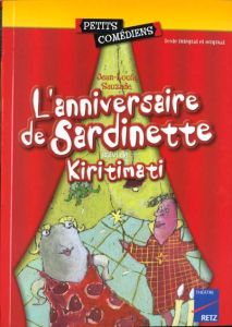 L'anniversaire de Sardinette. suivi de Kiritimati - Sauzade Jean-Louis