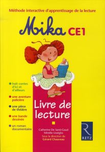 Mika CE1. Livre de lecture - Chauveau Gérard - Santi-Gaud Catherine de - Usségl