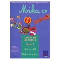 Mika CP Cahier de lecture 2. Série 2 - Santi-Gaud Catherine de - Usséglio Mireille - Chau