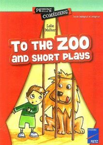 To the Zoo and short Plays - Walker Lalie