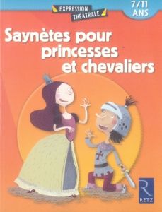 Saynètes pour princesses et chevaliers. 7/11 ans - Berthon Christine - Echène Agnès - Fontaine Franço