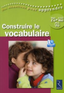 Construire le vocabulaire PS-MS-GS. Avec 1 DVD - Sanchis Solange - Le Moal Cathy