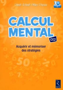 Calcul mental CE2. Acquérir et mémoriser des stratégies, avec 1 CD-ROM - Henaff Céline - Henaff Christian - Millery Patrice