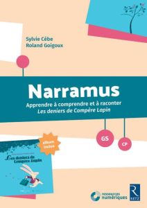 Narramus GS-CP. Les deniers de Compère Lapin (album inclus), av - Cèbe Sylvie - Goigoux Roland - Simonsen Michèle -